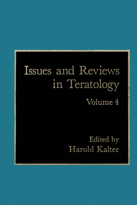 Issues and Reviews in Teratology