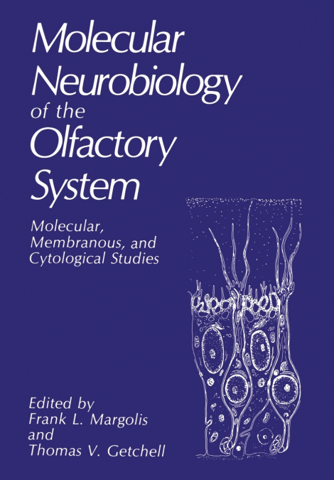Molecular Neurobiology of the Olfactory System