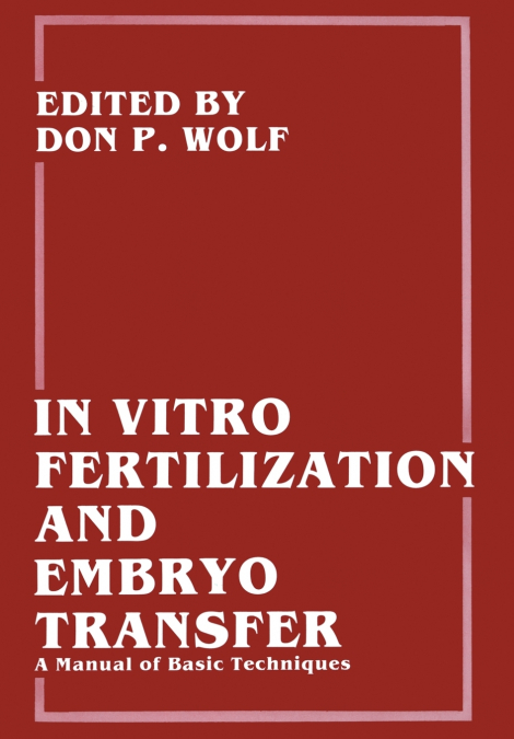 In Vitro Fertilization and Embryo Transfer