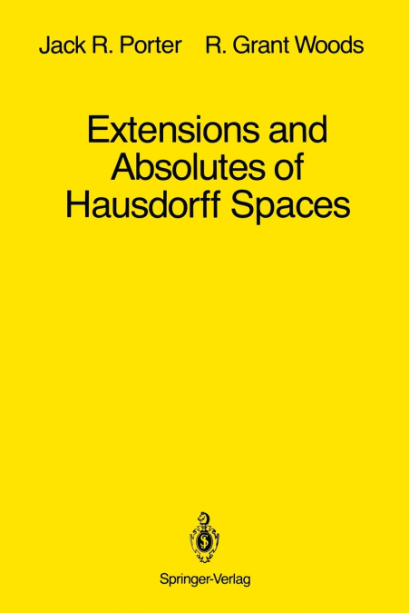 Extensions and Absolutes of Hausdorff Spaces