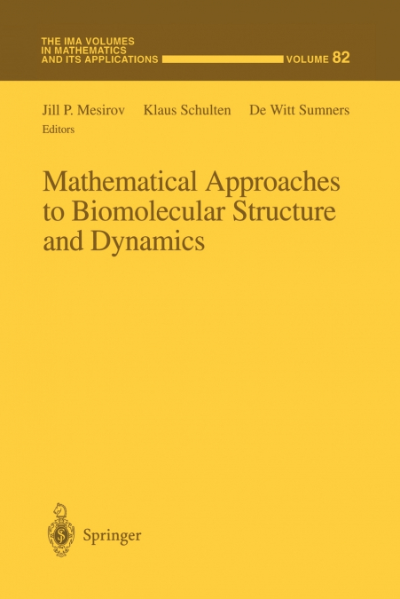 Mathematical Approaches to Biomolecular Structure and Dynamics