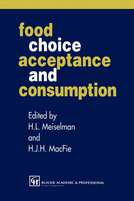Food Choice, Acceptance and Consumption