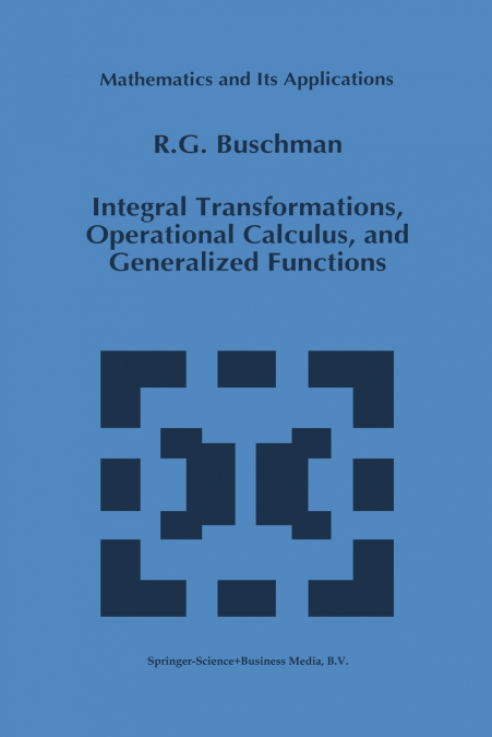 Integral Transformations, Operational Calculus, and Generalized Functions