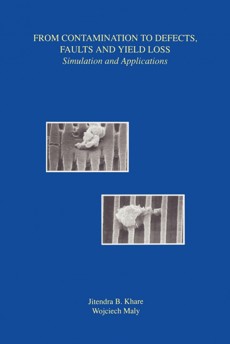 From Contamination to Defects, Faults and Yield Loss