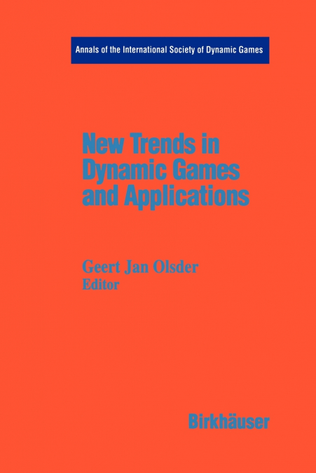 New Trends in Dynamic Games and Applications