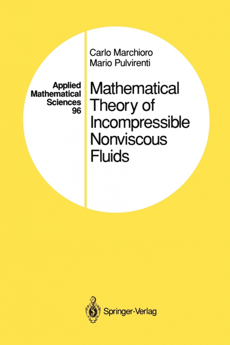 Mathematical Theory of Incompressible Nonviscous Fluids