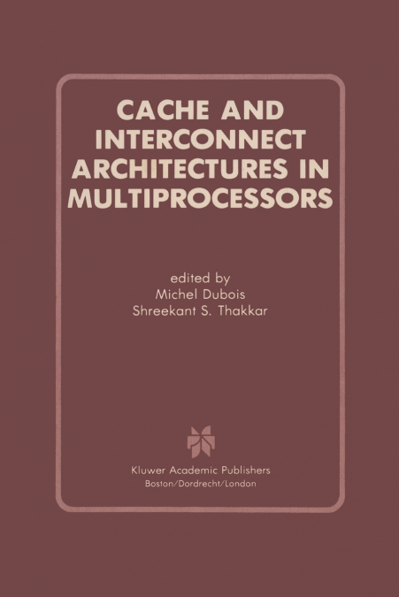 Cache and Interconnect Architectures in Multiprocessors