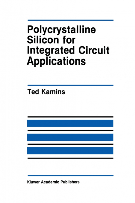 Polycrystalline Silicon for Integrated Circuit Applications