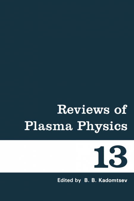 Reviews of Plasma Physics