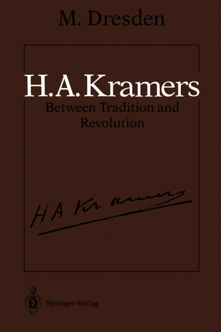 H.A. Kramers Between Tradition and Revolution