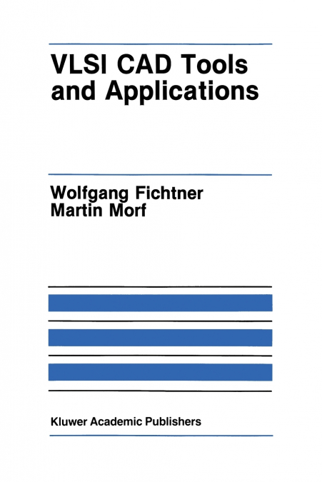 VLSI CAD Tools and Applications
