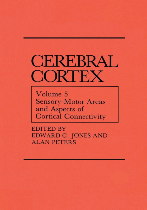 Sensory-Motor Areas and Aspects of Cortical Connectivity
