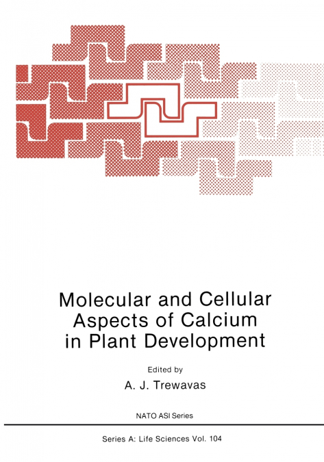Molecular and Cellular Aspects of Calcium in Plant Development