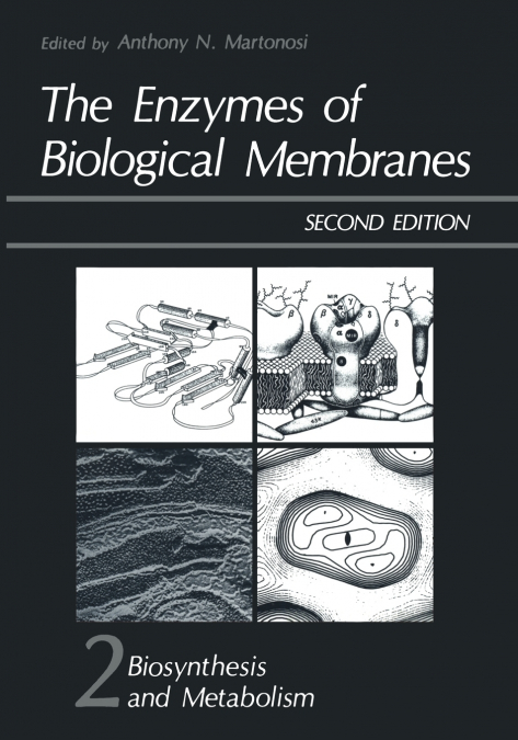 The Enzymes of Biological Membranes