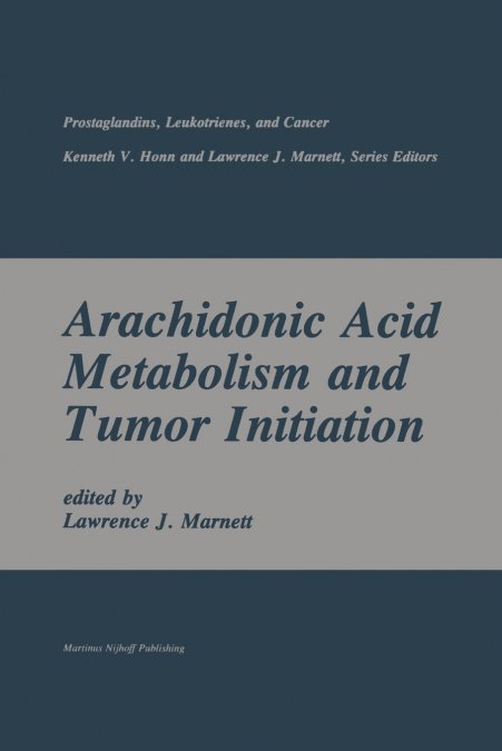 Arachidonic Acid Metabolism and Tumor Initiation