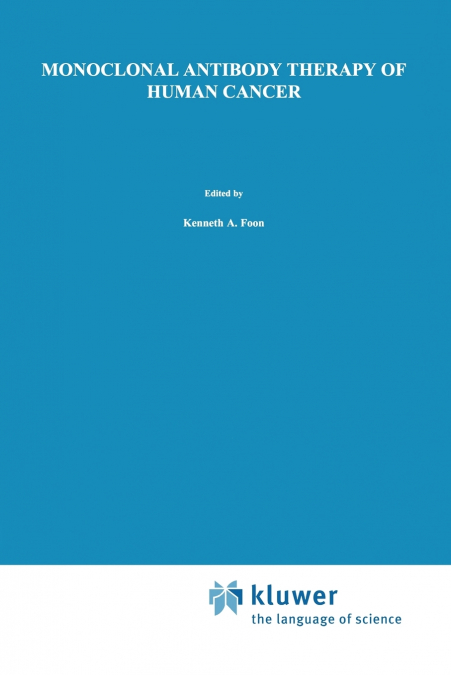 Monoclonal Antibody Therapy of Human Cancer