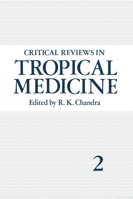 Critical Reviews in Tropical Medicine