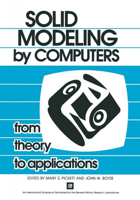 Solid Modeling by Computers
