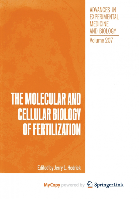 The Molecular and Cellular Biology of Fertilization