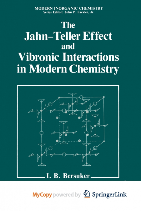 The Jahn-Teller Effect and Vibronic Interactions in Modern Chemistry