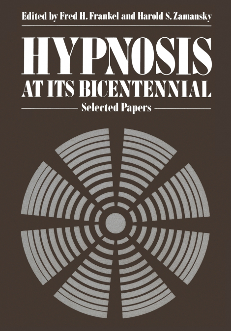 Hypnosis at Its Bicentennial