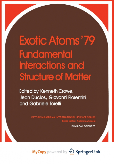 Exotic Atoms ’79 Fundamental Interactions and Structure of Matter