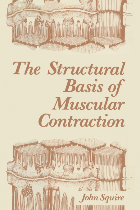 The Structural Basis of Muscular Contraction