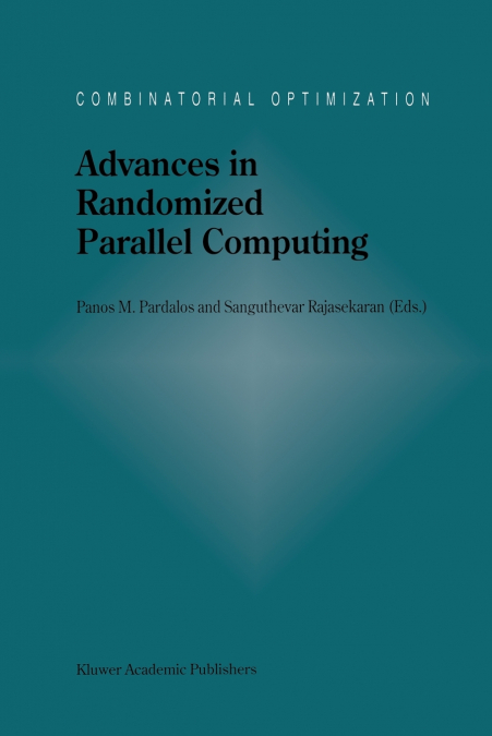 Advances in Randomized Parallel Computing