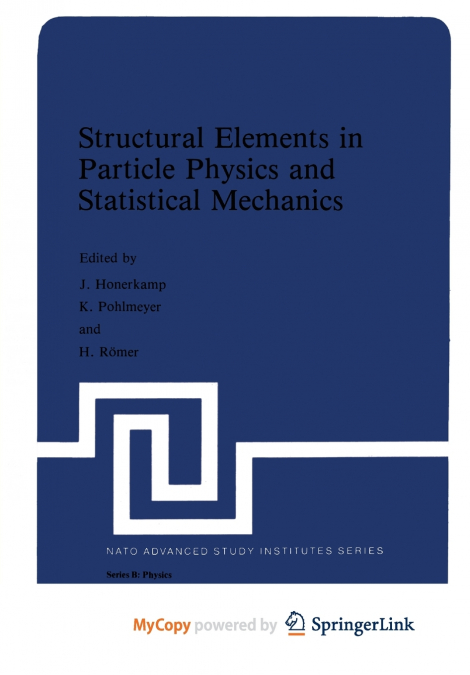 Structural Elements in Particle Physics and Statistical Mechanics