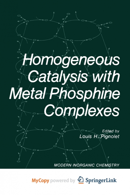 Homogeneous Catalysis with Metal Phosphine Complexes