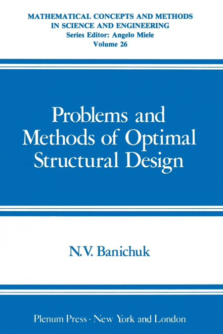 Problems and Methods of Optimal Structural Design