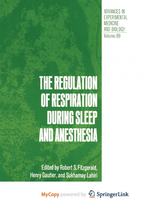 The Regulation of Respiration During Sleep and Anesthesia