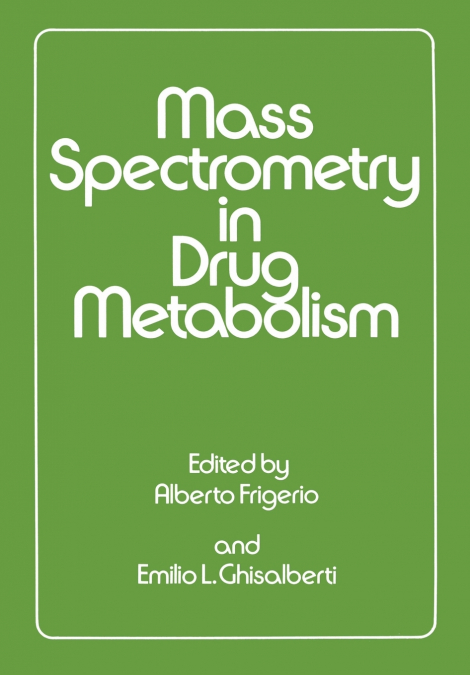 Mass Spectrometry in Drug Metabolism