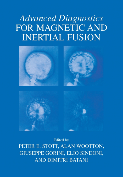 Advanced Diagnostics for Magnetic and Inertial Fusion