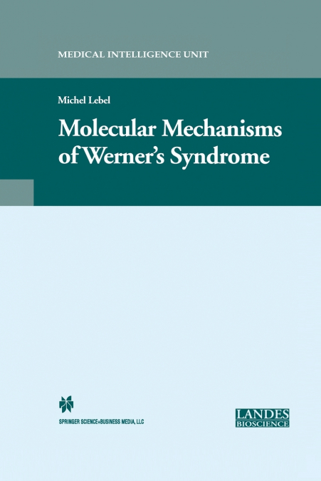 Molecular Mechanisms of Werner S Syndrome