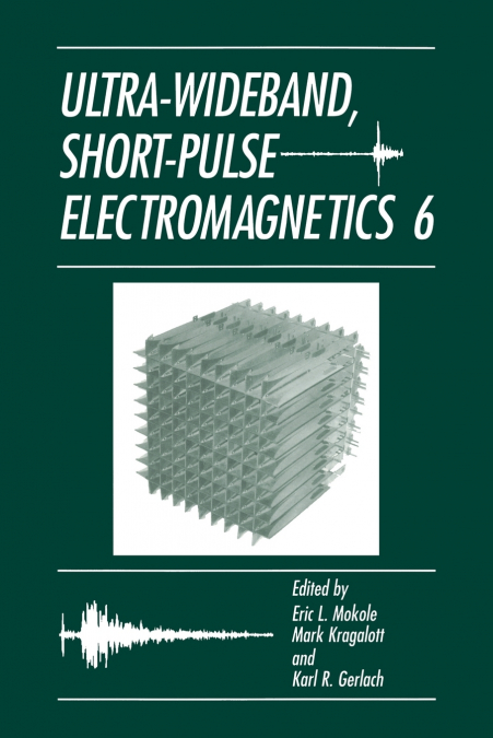 Ultra-Wideband, Short-Pulse Electromagnetics 6