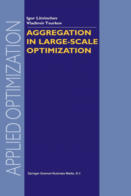 Aggregation in Large-Scale Optimization