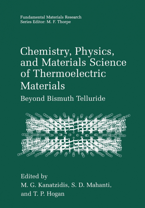 Chemistry, Physics, and Materials Science of Thermoelectric Materials