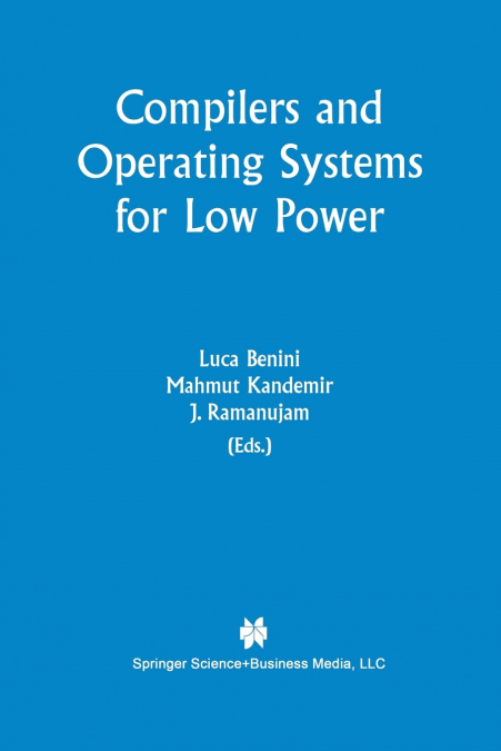 Compilers and Operating Systems for Low Power