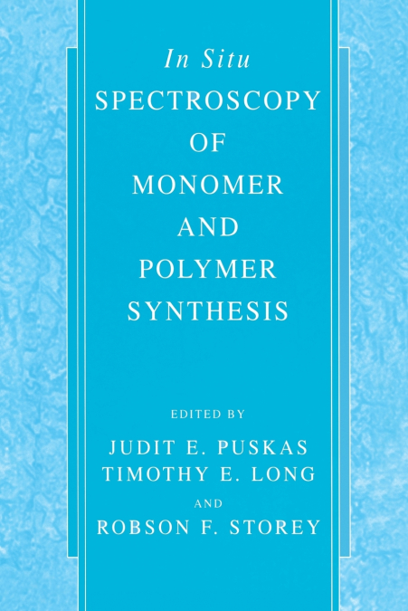 In Situ Spectroscopy of Monomer and Polymer Synthesis