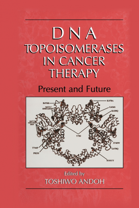 DNA Topoisomerases in Cancer Therapy