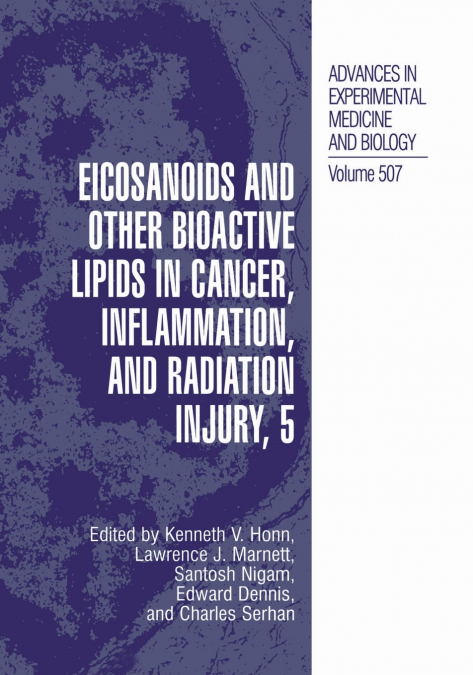 Eicosanoids and Other Bioactive Lipids in Cancer, Inflammation, and Radiation Injury, 5