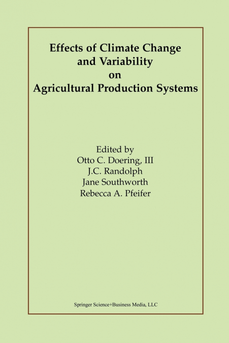 Effects of Climate Change and Variability on Agricultural Production Systems