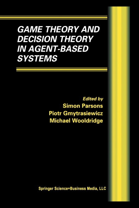 Game Theory and Decision Theory in Agent-Based Systems