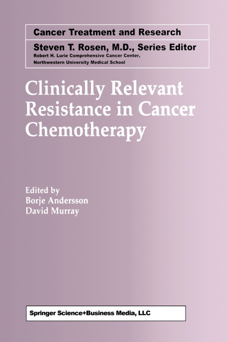 Clinically Relevant Resistance in Cancer Chemotherapy