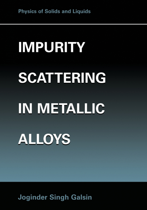 Impurity Scattering in Metallic Alloys