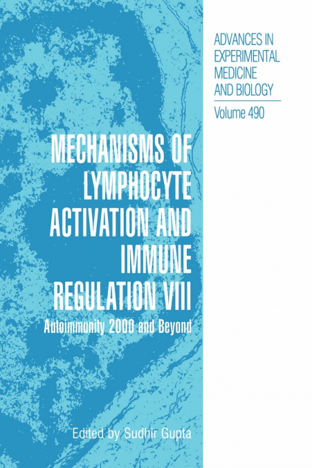 Mechanisms of Lymphocyte Activation and Immune Regulation VIII