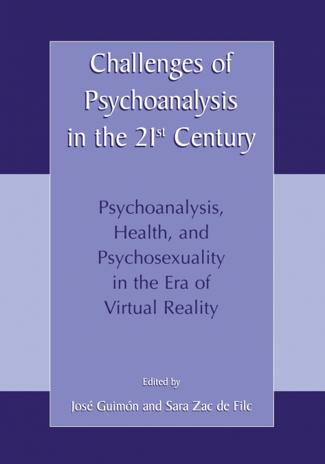 Challenges of Psychoanalysis in the 21st Century