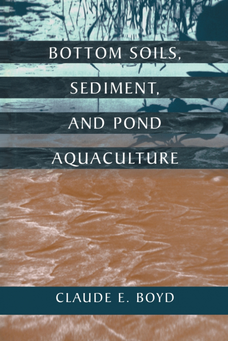 Bottom Soils, Sediment, and Pond Aquaculture