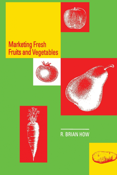 Marketing Fresh Fruits and Vegetables